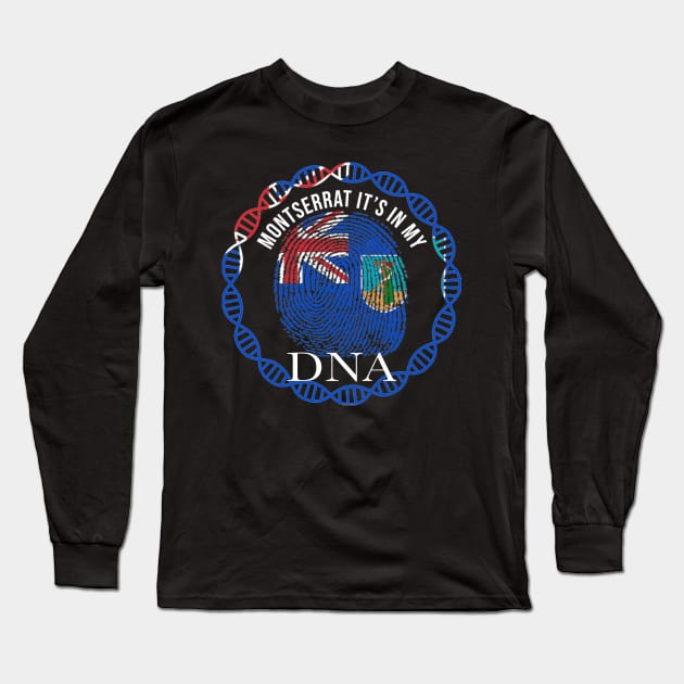 Montserrat Its In My DNA - Gift for Montserratian From Montserrat Long Sleeve T-Shirt by Country Flags